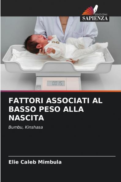 FATTORI ASSOCIATI AL BASSO PESO ALLA NASCITA
