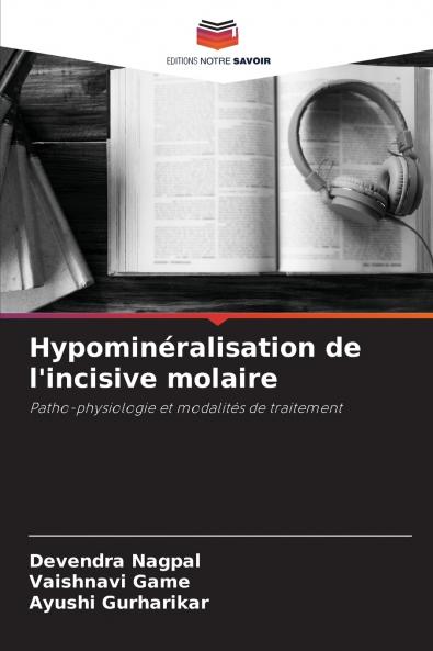 Hypominéralisation de l'incisive molaire