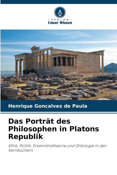 Das Porträt des Philosophen in Platons Republik