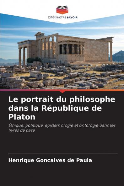 Le portrait du philosophe dans la République de Platon