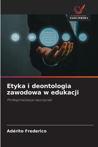 Etyka i deontologia zawodowa w edukacji