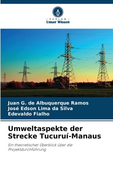 Umweltaspekte der Strecke Tucuruí-Manaus