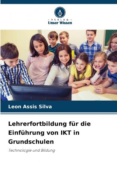 Lehrerfortbildung für die Einführung von IKT in Grundschulen