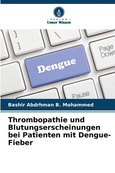 Thrombopathie und Blutungserscheinungen bei Patienten mit Dengue-Fieber