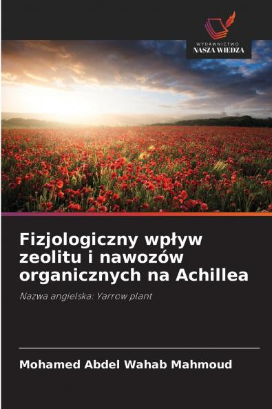 Fizjologiczny wpływ zeolitu i nawozów organicznych na Achillea