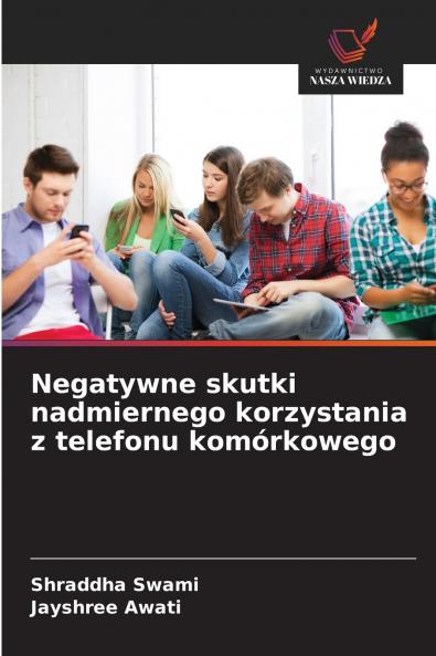 Negatywne skutki nadmiernego korzystania z telefonu komórkowego