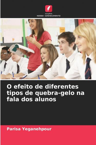 O efeito de diferentes tipos de quebra-gelo na fala dos alunos