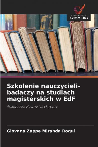 Szkolenie nauczycieli-badaczy na studiach magisterskich w EdF