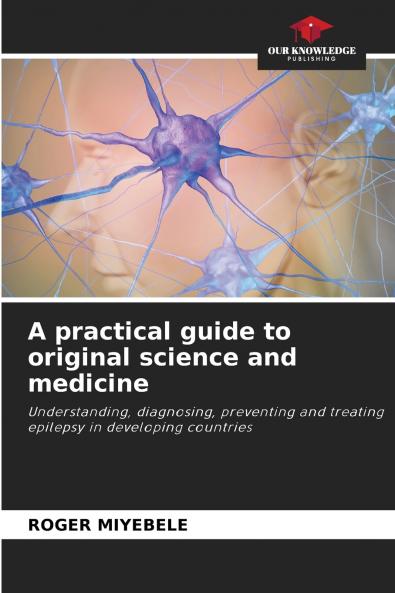 A practical guide to original science and medicine