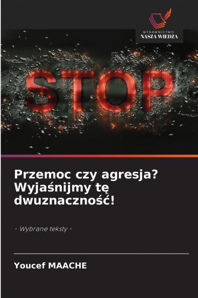 Przemoc czy agresja? Wyjaśnijmy tę dwuznaczność!