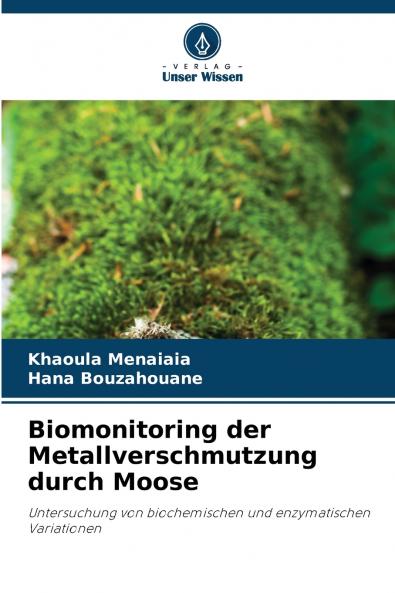 Biomonitoring der Metallverschmutzung durch Moose