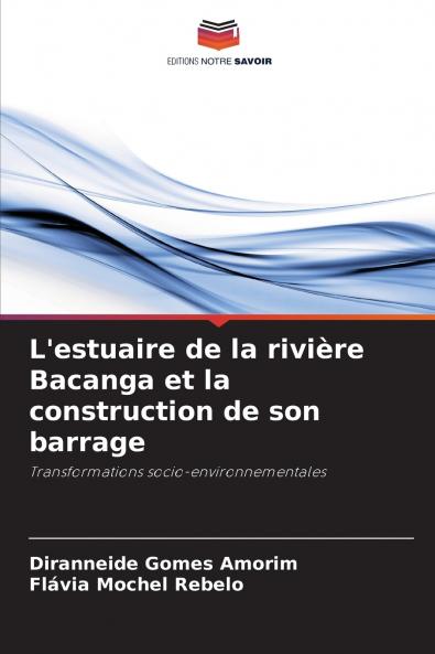 L'estuaire de la rivière Bacanga et la construction de son barrage