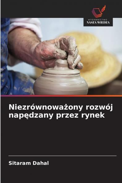 Niezrównoważony rozwój napędzany przez rynek