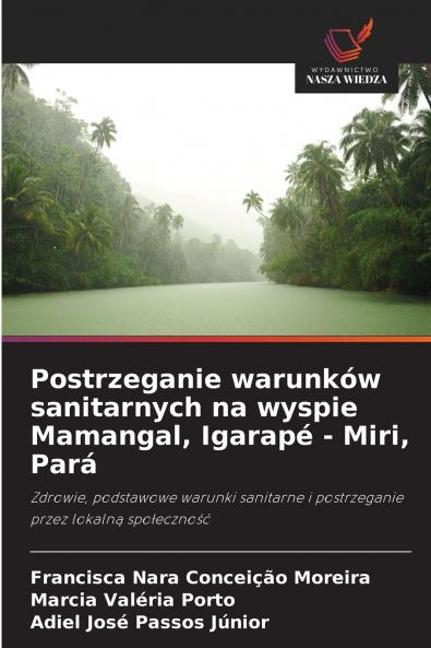 Postrzeganie warunków sanitarnych na wyspie Mamangal Igarapé - Miri Pará