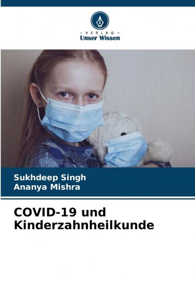 COVID-19 und Kinderzahnheilkunde