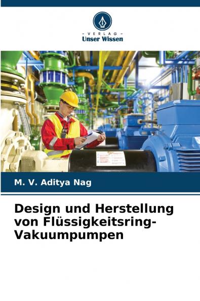 Design und Herstellung von Flüssigkeitsring-Vakuumpumpen