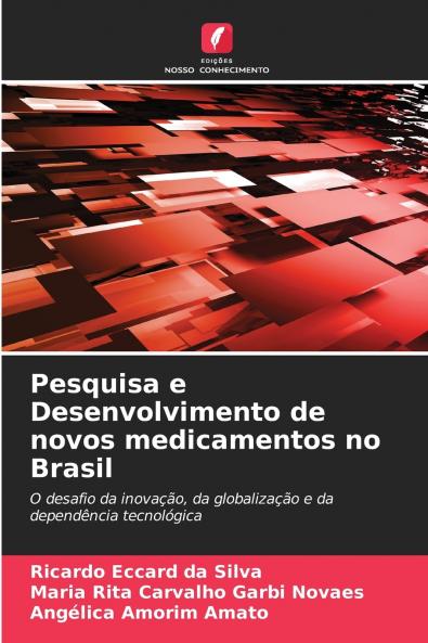 Pesquisa e Desenvolvimento de novos medicamentos no Brasil