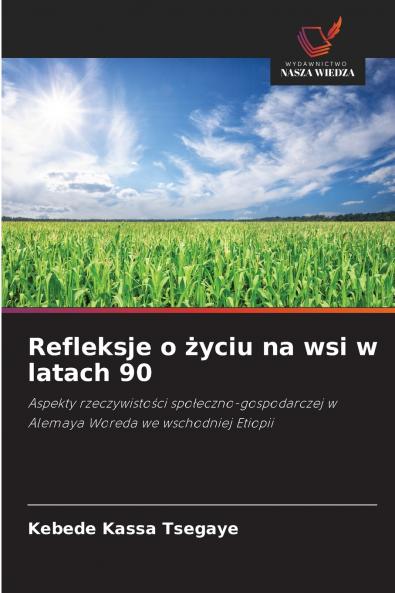 Refleksje o życiu na wsi w latach 90