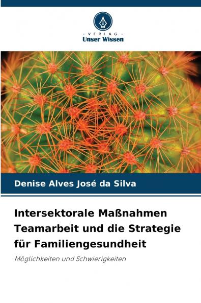 Intersektorale Maßnahmen Teamarbeit und die Strategie für Familiengesundheit