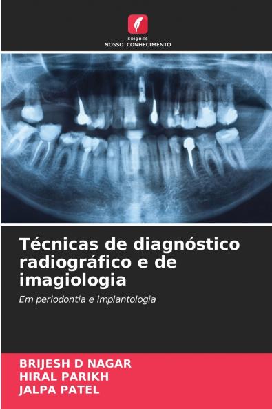 Técnicas de diagnóstico radiográfico e de imagiologia