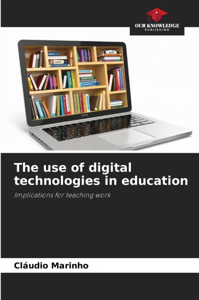 The use of digital technologies in education