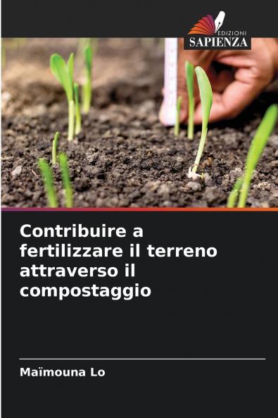 Contribuire a fertilizzare il terreno attraverso il compostaggio