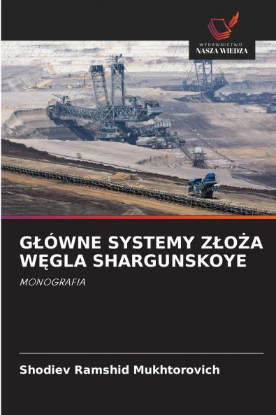 GŁÓWNE SYSTEMY ZŁOŻA WĘGLA SHARGUNSKOYE