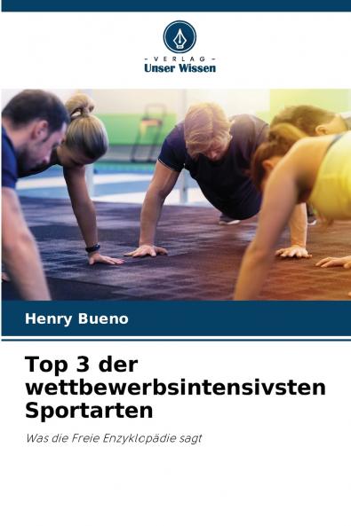 Top 3 der wettbewerbsintensivsten Sportarten