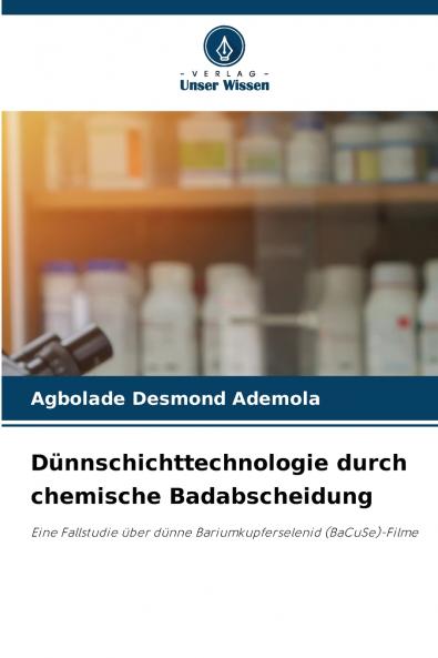 Dünnschichttechnologie durch chemische Badabscheidung