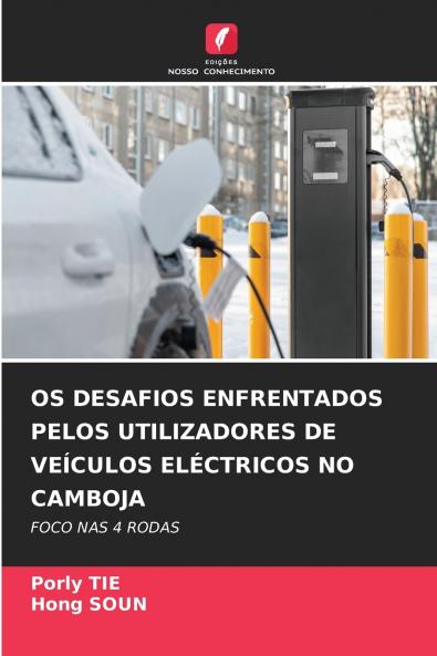 OS DESAFIOS ENFRENTADOS PELOS UTILIZADORES DE VEÍCULOS ELÉCTRICOS NO CAMBOJA