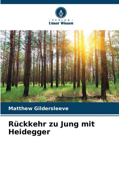Rückkehr zu Jung mit Heidegger