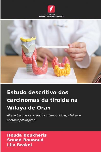 Estudo descritivo dos carcinomas da tiroide na Wilaya de Oran