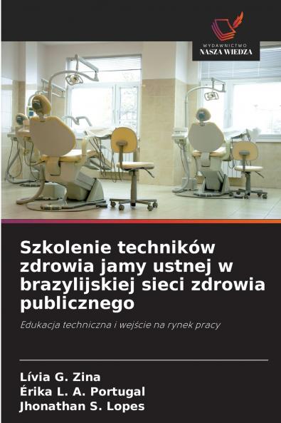Szkolenie techników zdrowia jamy ustnej w brazylijskiej sieci zdrowia publicznego