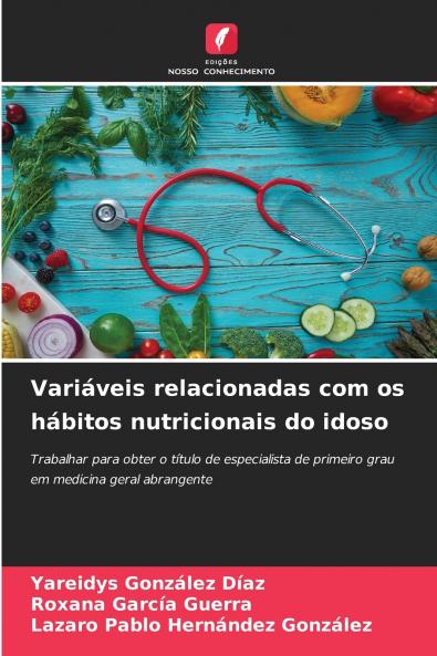 Variáveis relacionadas com os hábitos nutricionais do idoso