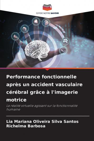 Performance fonctionnelle après un accident vasculaire cérébral grâce à l'imagerie motrice