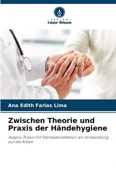Zwischen Theorie und Praxis der Händehygiene