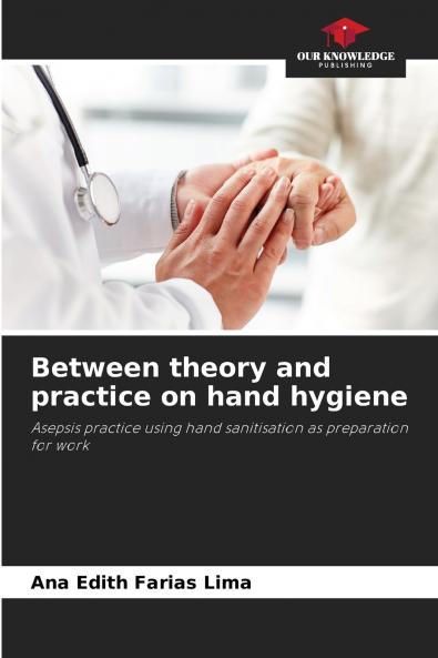 Between theory and practice on hand hygiene