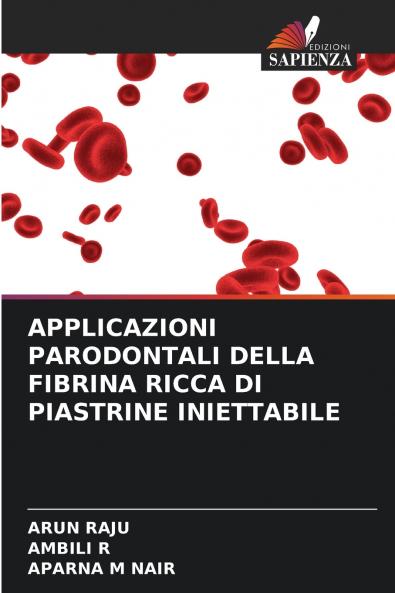 APPLICAZIONI PARODONTALI DELLA FIBRINA RICCA DI PIASTRINE INIETTABILE