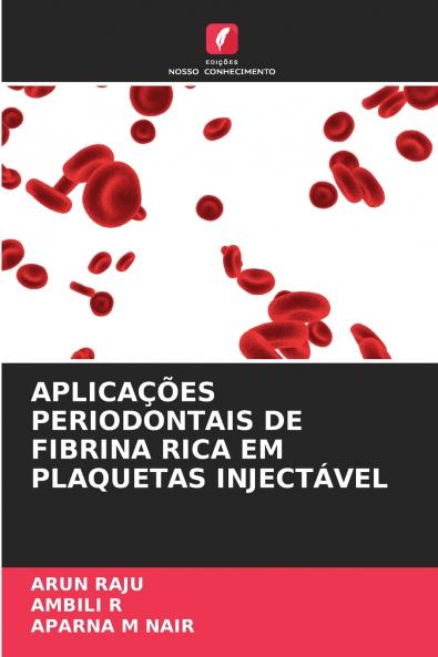APLICAÇÕES PERIODONTAIS DE FIBRINA RICA EM PLAQUETAS INJECTÁVEL