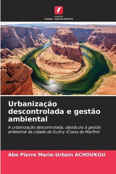 Urbanização descontrolada e gestão ambiental