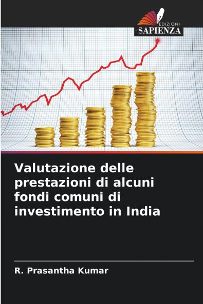 Valutazione delle prestazioni di alcuni fondi comuni di investimento in India