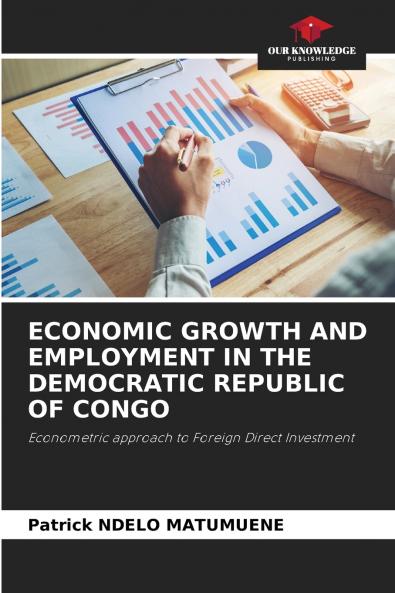 ECONOMIC GROWTH AND EMPLOYMENT IN THE DEMOCRATIC REPUBLIC OF CONGO