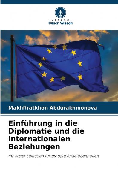 Einführung in die Diplomatie und die internationalen Beziehungen