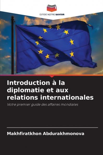 Introduction à la diplomatie et aux relations internationales