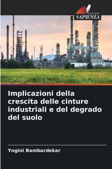Implicazioni della crescita delle cinture industriali e del degrado del suolo