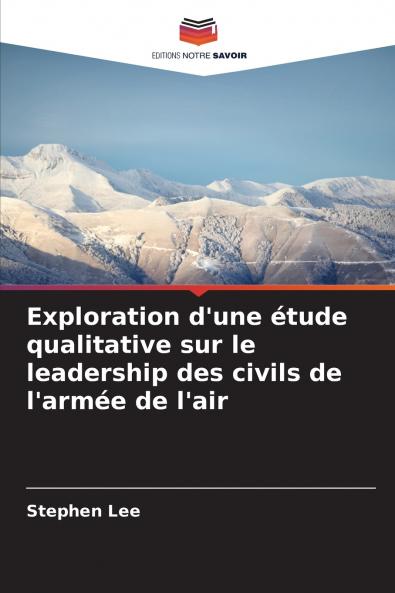 Exploration d'une étude qualitative sur le leadership des civils de l'armée de l'air