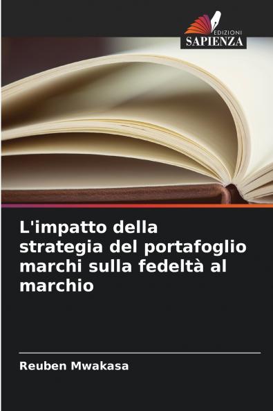 L'impatto della strategia del portafoglio marchi sulla fedeltà al marchio