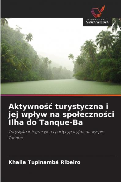 Aktywność turystyczna i jej wpływ na społeczności Ilha do Tanque-Ba