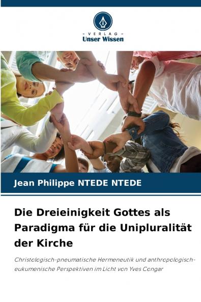Die Dreieinigkeit Gottes als Paradigma für die Unipluralität der Kirche