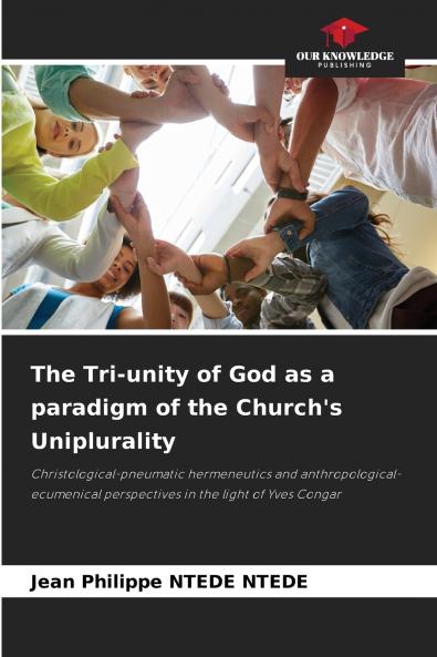 The Tri-unity of God as a paradigm of the Church's Uniplurality